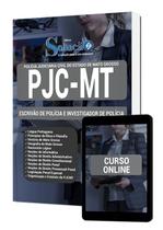 Apostila PJC-MT - Escrivão de Polícia e Investigador de Polícia Apostila PJC-MT - Escrivão de Polícia e Investigador de Polícia