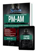 Apostila PM-AM - Soldado Polícia Militar (Masculino e Feminino) - Editora Solução