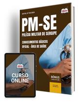 Apostila PM-SE 2024 - Conhecimentos Básicos - Oficial - Área de Saúde