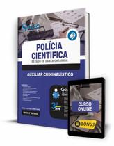 Apostila Polícia Cientifica SC - Auxiliar Criminalístico Apostila Polícia Cientifica SC - Auxiliar Criminalístico