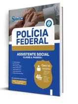 Apostila Polícia Federal (PF) - Assistente Social - Classe A, Padrão I Apostila Polícia Federal (PF) - Assistente Social - Classe A, Padrão I