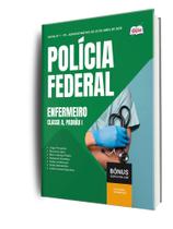Apostila Polícia Federal (PF) - Enfermeiro - Classe A, Padrão I