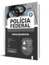 Apostila Polícia Federal (PF) - Papiloscopista Policial Federal