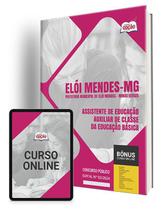 Apostila Pref Elói Mendes - MG 2024 - Aux Classe Ed Básica