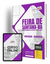 Apostila Pref Feira de Santana BA 2024 Professor - Pedagogia