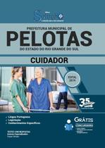 Apostila Pref Pelotas-Rs 2019 Cuidador Apostila Pref Pelotas-Rs 2019 Cuidador