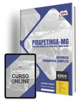 Apostila Pref Pirapetinga MG 2024 - Motorista Apostila Pref Pirapetinga MG 2024 - Motorista