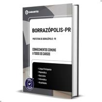 Apostila Prefeitura Borrazópolis PR Conhecimentos Comuns