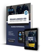 Apostila Prefeitura de Águas Lindas - GO - Guarda Patrimonial Apostila Prefeitura de Águas Lindas - GO - Guarda Patrimonial