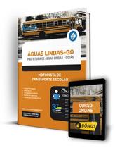 Apostila Prefeitura de Águas Lindas - GO - Motorista de Transporte Escolar