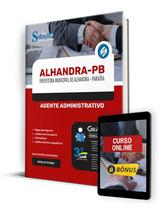 Apostila Prefeitura de Alhandra - PB 2024 - Agente Administrativo Apostila Prefeitura de Alhandra - PB 2024 - Agente Administrativo