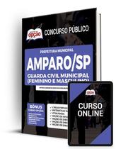 Apostila Prefeitura de Amparo - SP - Guarda Civil Municipal (Feminino e Masculino) - Apostilas Opção