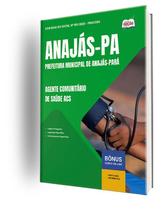 Apostila Prefeitura de Anajás - PA - Agente Comunitário de Saúde (ACS) Apostila Prefeitura de Anajás - PA - Agente Comunitário de Saúde (ACS)
