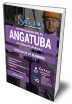 Apostila Prefeitura de Angatuba - SP - Operador de Máquina - Editora Solução