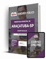 Apostila Prefeitura de Araçatuba - SP - Agente Escolar