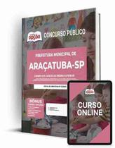 Apostila Prefeitura de Araçatuba - SP - Comum aos Cargos de Ensino Superior