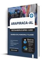 Apostila Prefeitura de Arapiraca - AL - Guarda Civil Municipal 3ª Classe Apostila Prefeitura de Arapiraca - AL - Guarda Civil Municipal 3ª Classe