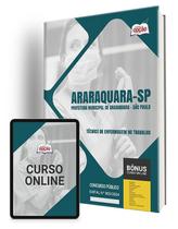 Apostila Prefeitura de Araraquara - SP 2024 - Técnico de Enfermagem do Trabalho Apostila Prefeitura de Araraquara - SP 2024 - Técnico de Enfermagem do Trabalho