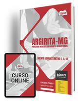 Apostila Prefeitura de Argirita - MG 2024 - Agente Administrativo I, II, III Apostila Prefeitura de Argirita - MG 2024 - Agente Administrativo I, II, III