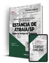 Apostila Prefeitura de Atibaia - SP - Agente de Serviços de Transporte Apostila Prefeitura de Atibaia - SP - Agente de Serviços de Transporte
