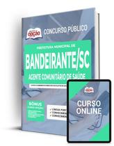 Apostila Prefeitura de Bandeirante - SC - Agente Comunitário de Saúde - Apostilas Opção