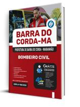Apostila Prefeitura de Barra do Corda - MA - Bombeiro Civil