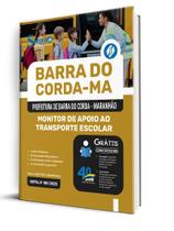 Apostila Prefeitura de Barra do Corda - MA - Monitor de Apoio ao Transporte Escolar Apostila Prefeitura de Barra do Corda - MA - Monitor de Apoio ao Transporte Escolar