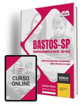 Apostila Prefeitura de Bastos - SP 2024 - Professor de Educação Básica I (Educação Infantil - Creche e Pré Escola de 0 a 5 anos)