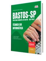 Apostila Prefeitura de Bastos - SP - Técnico em Informática Apostila Prefeitura de Bastos - SP - Técnico em Informática