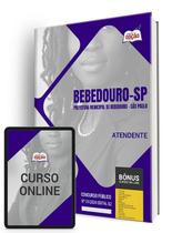 Apostila Prefeitura de Bebedouro - SP 2024 - Atendente