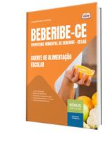 Apostila Prefeitura de Beberibe-CE - Agente de Alimentação Escolar Apostila Prefeitura de Beberibe-CE - Agente de Alimentação Escolar