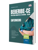 Apostila Prefeitura de Beberibe-CE - Enfermeiro Apostila Prefeitura de Beberibe-CE - Enfermeiro