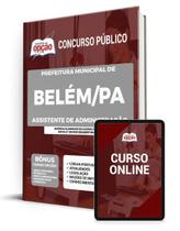 Apostila Prefeitura de Belém - PA - Assistente de Administração