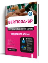Apostila Prefeitura de Bertioga - SP - Assistente Social Apostila Prefeitura de Bertioga - SP - Assistente Social