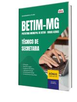 Apostila Prefeitura de Betim - MG - Técnico de Secretaria Apostila Prefeitura de Betim - MG - Técnico de Secretaria
