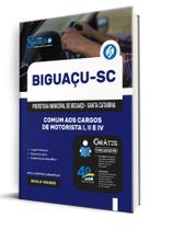 Apostila Prefeitura de Biguaçu - SC - Comum aos cargos de Motorista I, II e IV Apostila Prefeitura de Biguaçu - SC - Comum aos cargos de Motorista I, II e IV