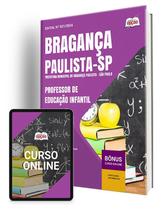 Apostila Prefeitura de Bragança Paulista - SP 2024 - Professor De Educação Infantil - Apostilas Opção