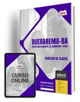 Apostila Prefeitura de Buerarema - BA 2024 - Auxiliar de Classe Apostila Prefeitura de Buerarema - BA 2024 - Auxiliar de Classe