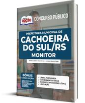 Apostila Prefeitura de Cachoeira do Sul - RS 2022 - Monitor