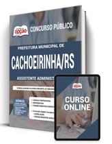 Apostila Prefeitura de Cachoeirinha - RS - Assistente Administrativo - Apostilas Opção Apostila Prefeitura de Cachoeirinha - RS - Assistente Administrativo - Apostilas Opção