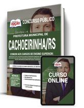 Apostila Prefeitura de Cachoeirinha - RS - Comum aos Cargos de Ensino Superior Apostila Prefeitura de Cachoeirinha - RS - Comum aos Cargos de Ensino Superior