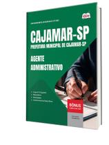 Apostila Prefeitura de Cajamar - SP - Agente Administrativo Apostila Prefeitura de Cajamar - SP - Agente Administrativo