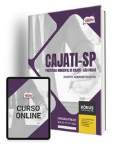 Apostila Prefeitura de Cajati - SP - Agente Administrativo
