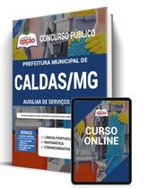 Apostila Prefeitura de Caldas - MG - Auxiliar de Serviços Gerais Apostila Prefeitura de Caldas - MG - Auxiliar de Serviços Gerais