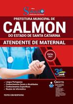 Apostila Prefeitura de Calmon - SC - Atendente de Maternal Apostila Prefeitura de Calmon - SC - Atendente de Maternal