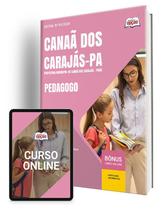 Apostila Prefeitura de Canaã dos Carajás - PA 2024 - Pedagogo