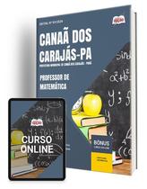 Apostila Prefeitura de Canaã dos Carajás - PA 2024 - Professor de Matemática Apostila Prefeitura de Canaã dos Carajás - PA 2024 - Professor de Matemática