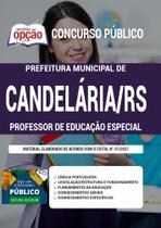 Apostila Prefeitura de Candelária - RS - Professor de Educação Especial