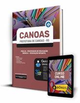 Apostila Prefeitura de Canoas - RS - PEB I EI - Professor de Educação Básica I - Educação Infantil