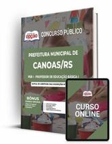 Apostila Prefeitura de Canoas - RS - PEB I - Professor de Educação Básica I Apostila Prefeitura de Canoas - RS - PEB I - Professor de Educação Básica I